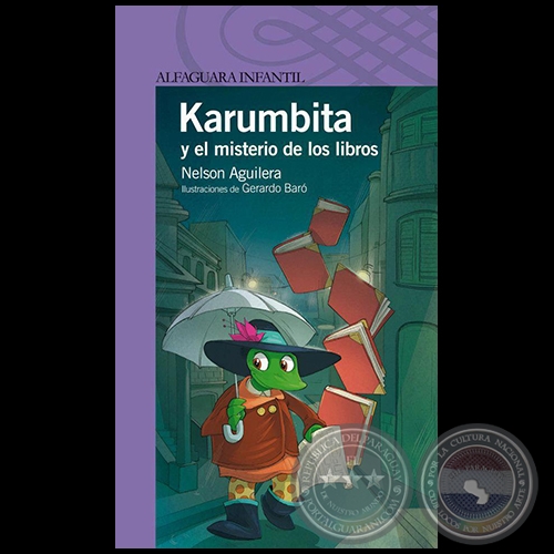 KARUMBITA Y EL MISTERIO DE LOS LIBROS - Autor: NELSON AGUILERA - Ao 2012